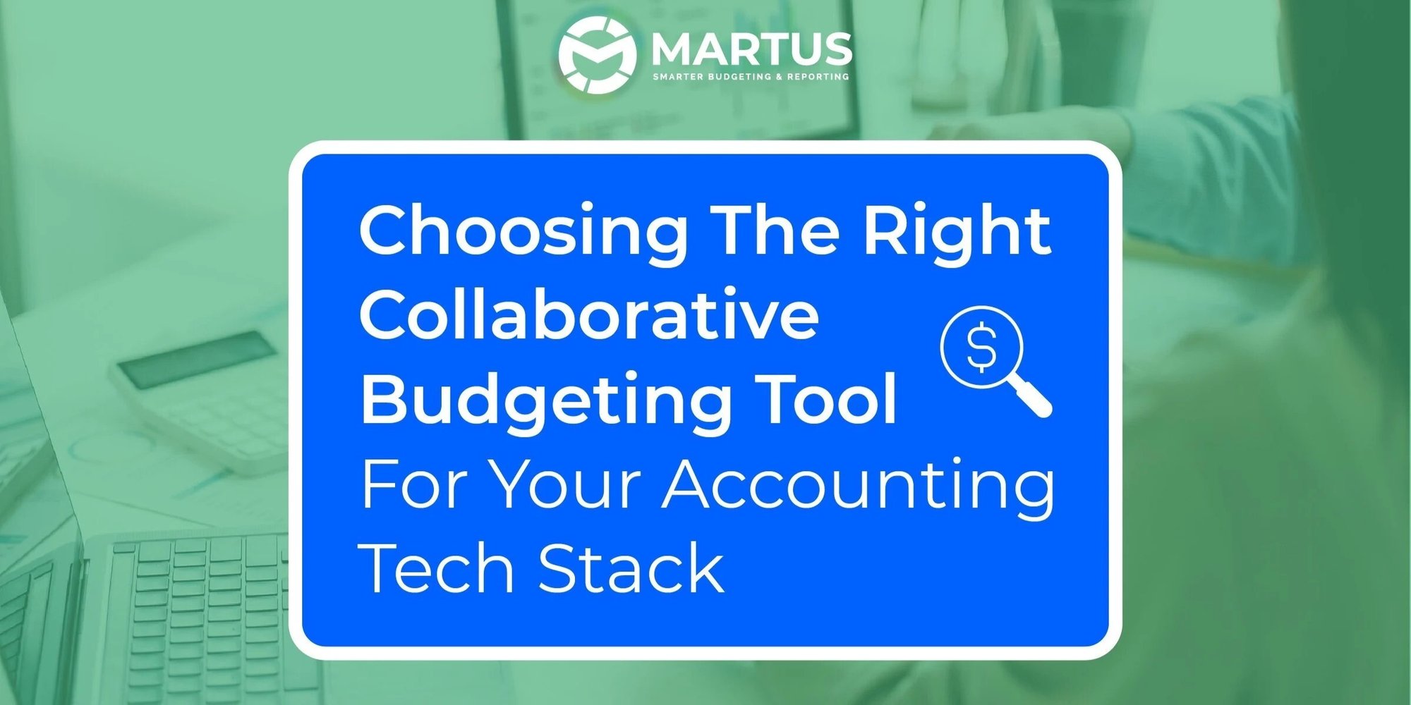 Choosing-the-Right-Collaborative-Budgeting-Tool-for-Your-Accounting-Tech-Stack
