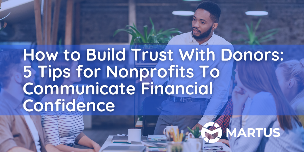 How to Build Trust With Donors: 5 Tips for Nonprofits To Communicate Financial Confidence
